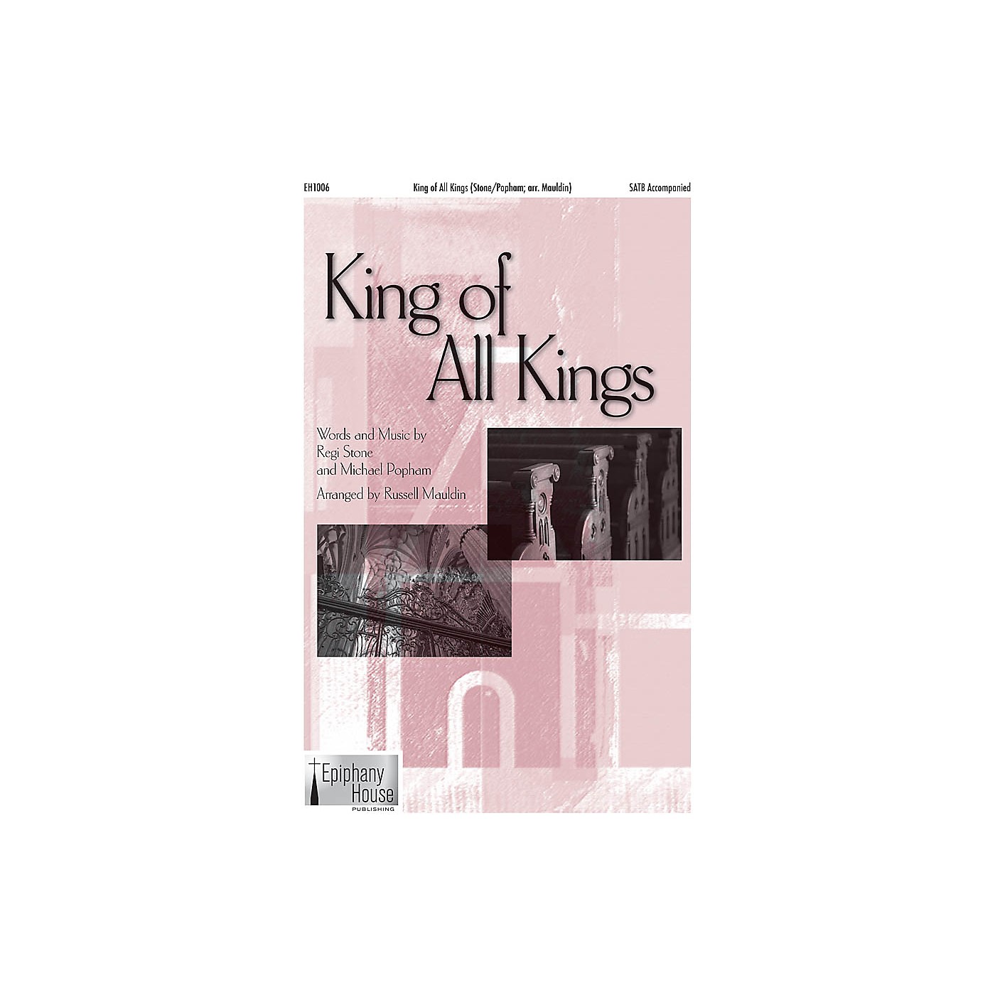 Epiphany House Publishing King of All Kings CD ACCOMP Arranged by Russell Mauldin thumbnail