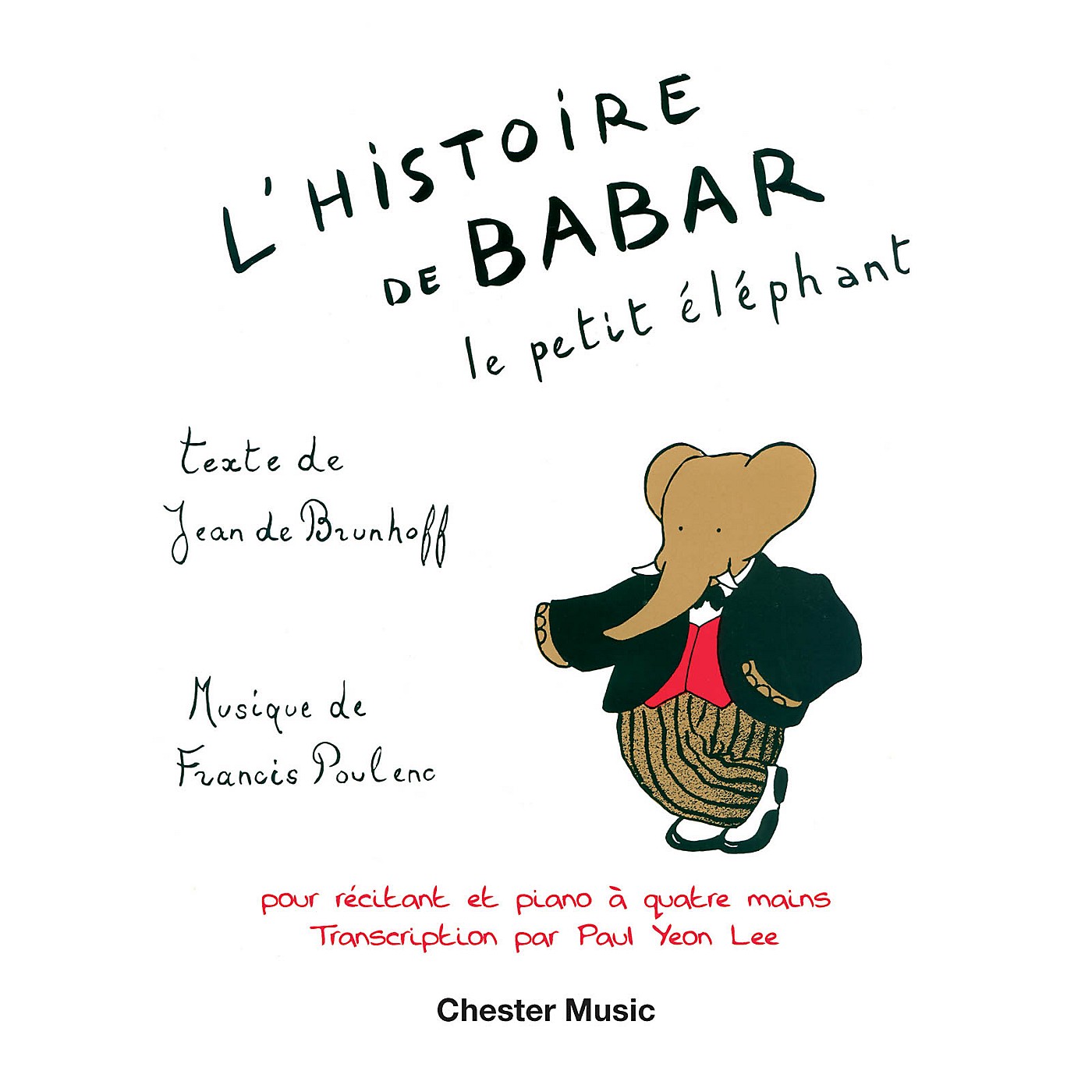 CHESTER MUSIC L'Histoire de Babar, le petit éléphant (for Narrator and Piano Duet) Music Sales America Series Softcover thumbnail