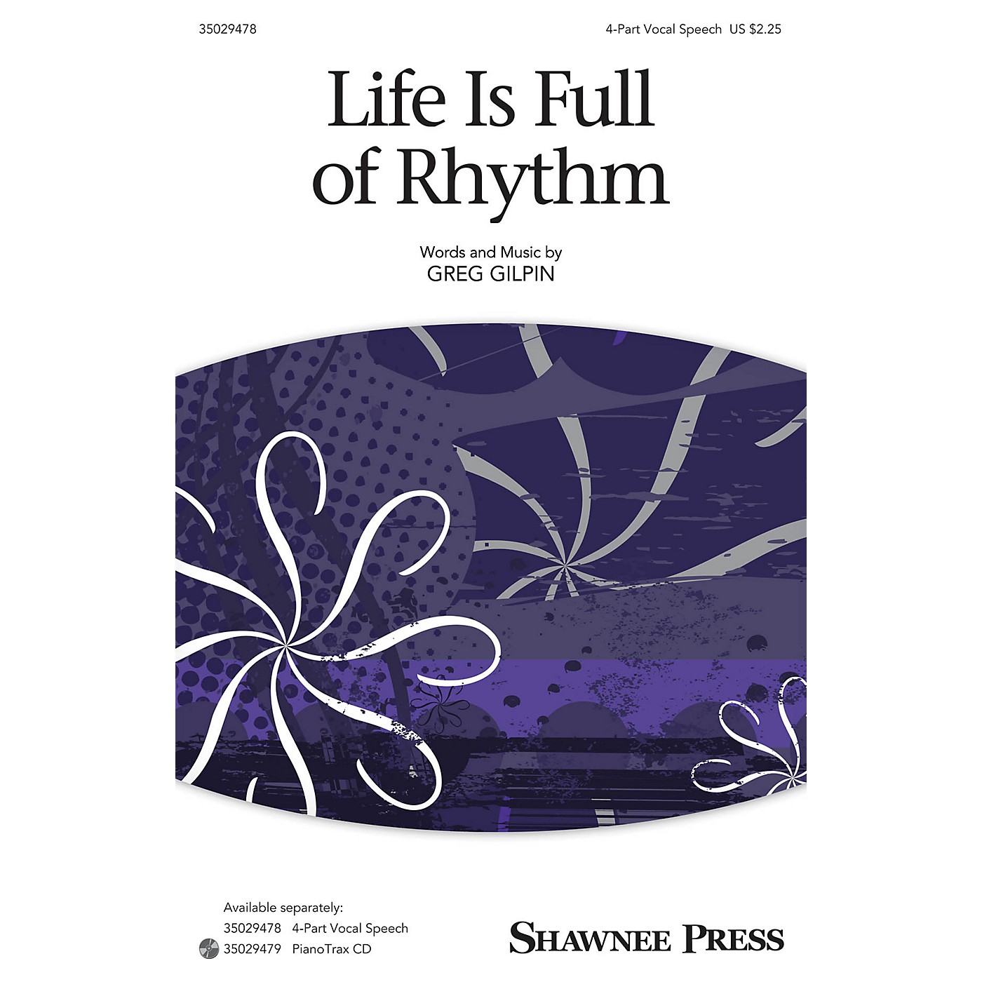 Shawnee Press Life Is Full of Rhythm (Together We Sing Series) 4-Part Speech Chorus composed by Greg Gilpin thumbnail