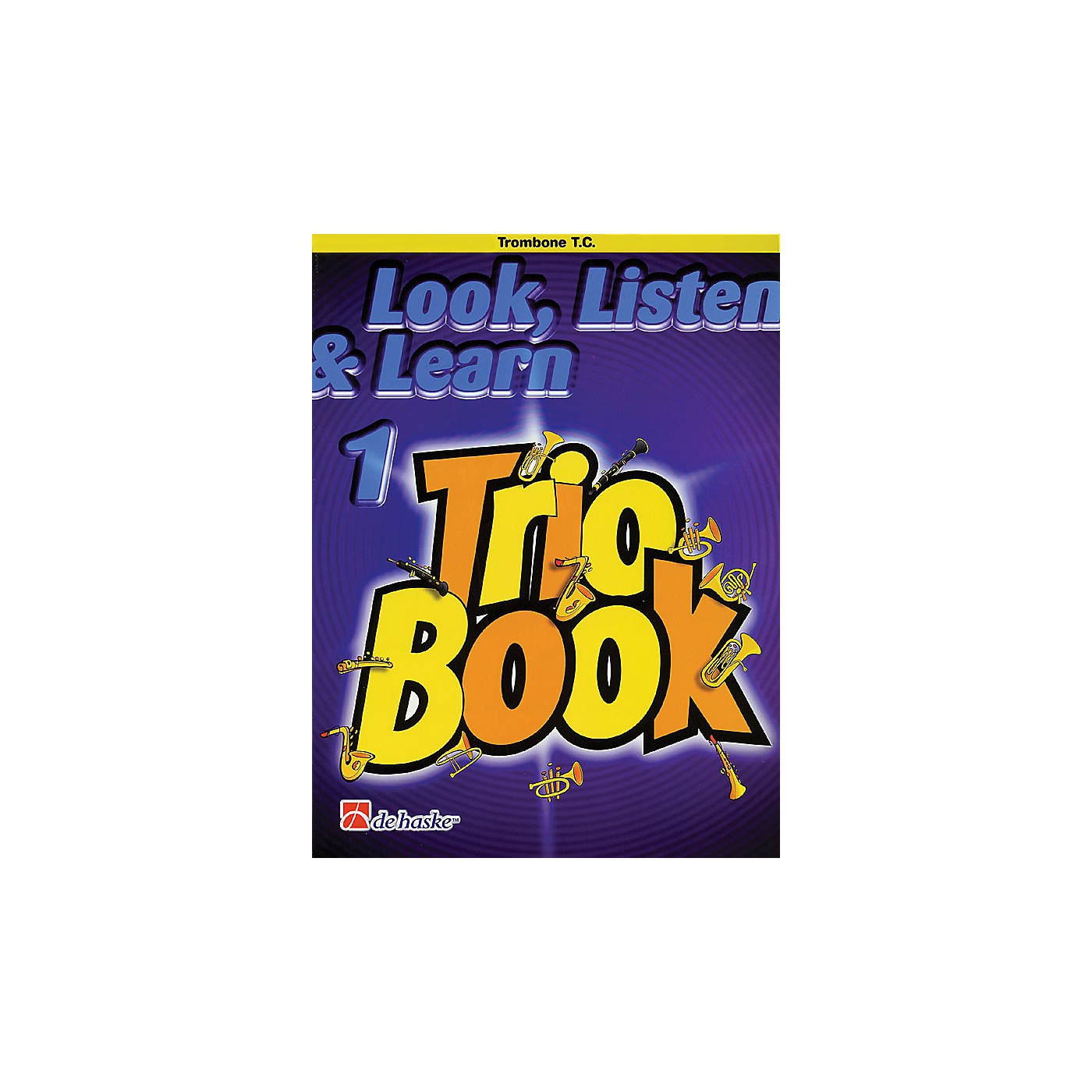 De Haske Music Look, Listen & Learn 1 - Trio Book (Trombone (T.C.)) De Haske Play-Along Book Series by Philip Sparke thumbnail