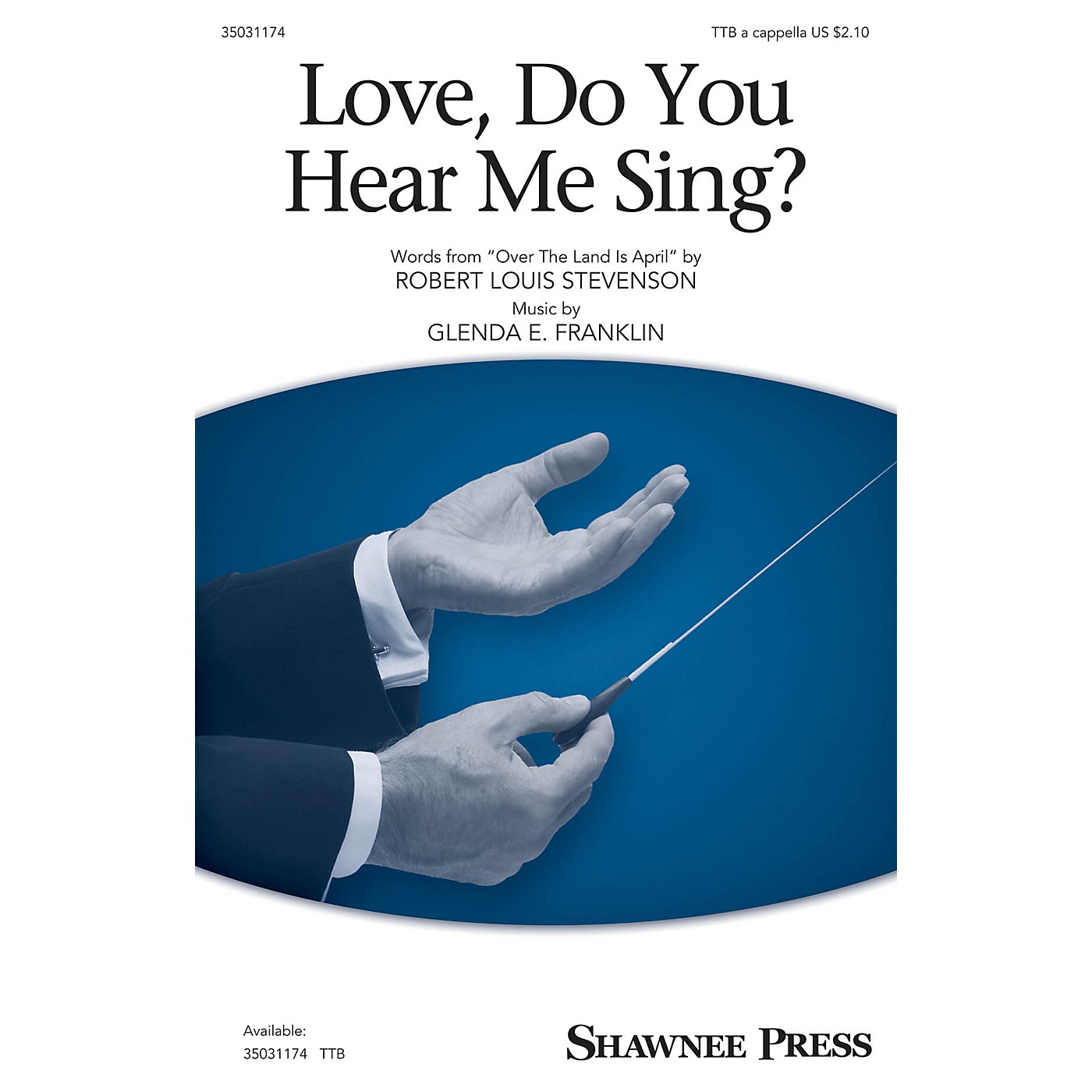 Shawnee Press Love, Do You Hear Me Sing? TTB A Cappella composed by Glenda E. Franklin thumbnail