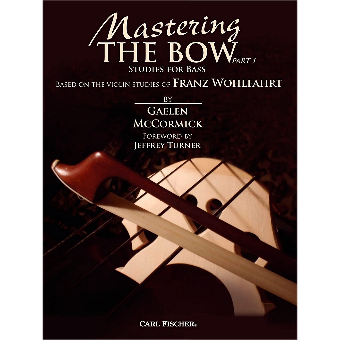 Carl Fischer Mastering the Bow - Studies for Bass (Part 1) (Book) thumbnail