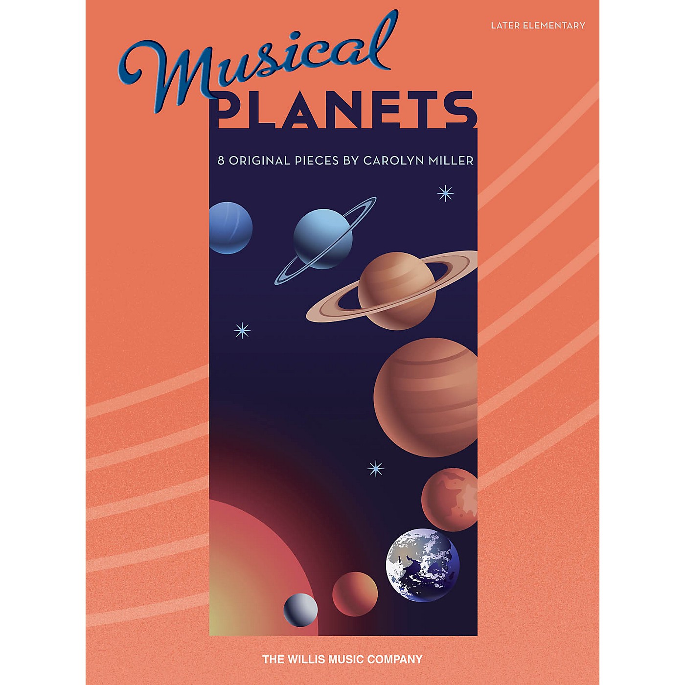 Willis Music Musical Planets (Later Elem Level) Willis Series Book by Carolyn Miller thumbnail