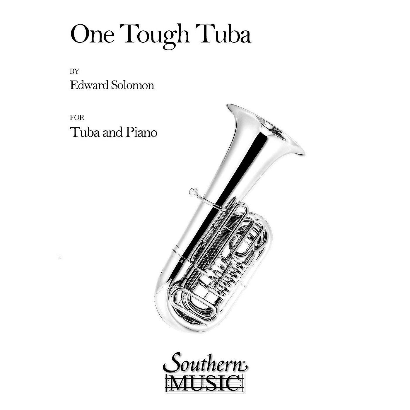 Southern One Tough Tuba (Tuba) Southern Music Series Composed by Edward Solomon thumbnail