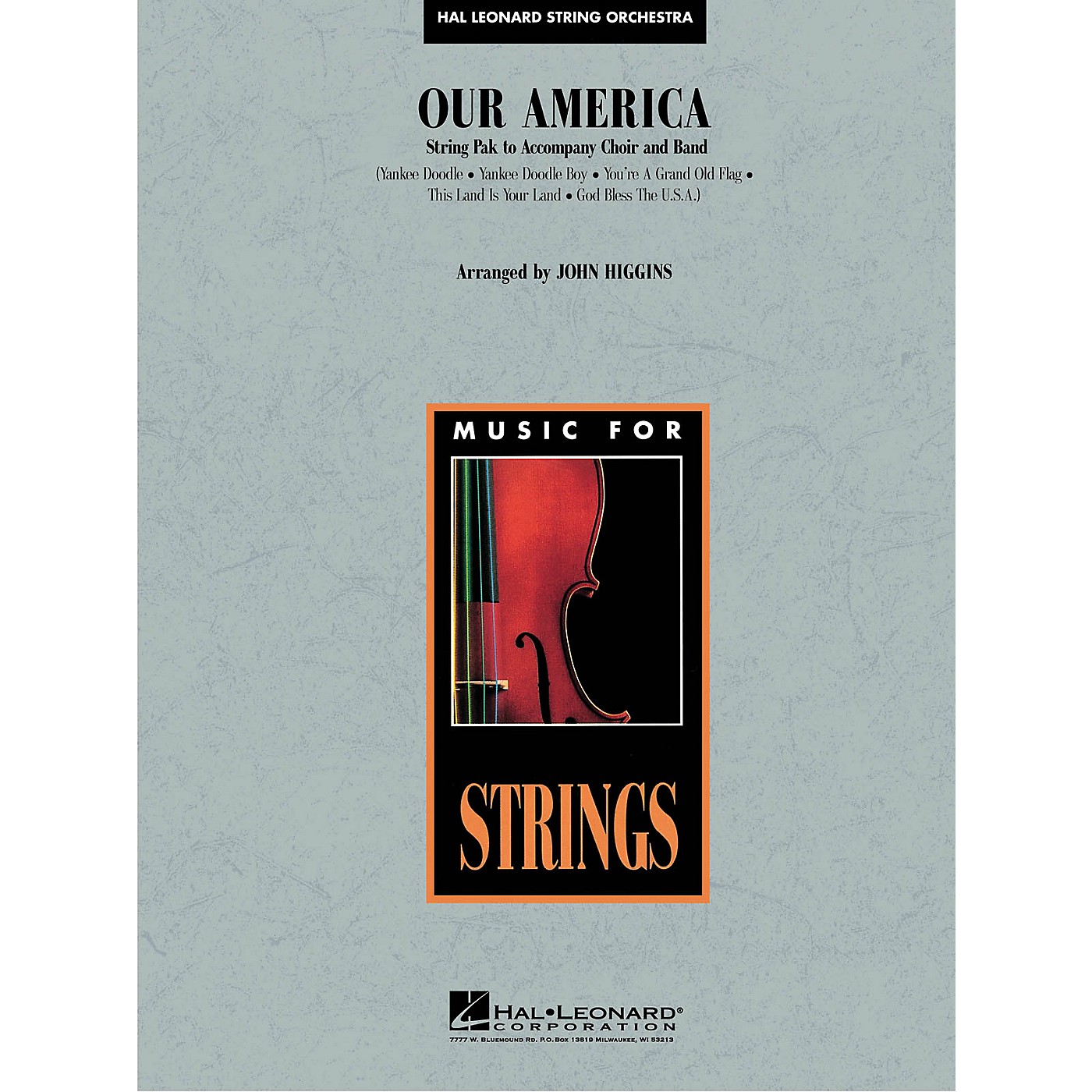 Hal Leonard Our America (String Pak to Accompany Band and Choir) Concert Band Level 3-4 Arranged by John Higgins thumbnail