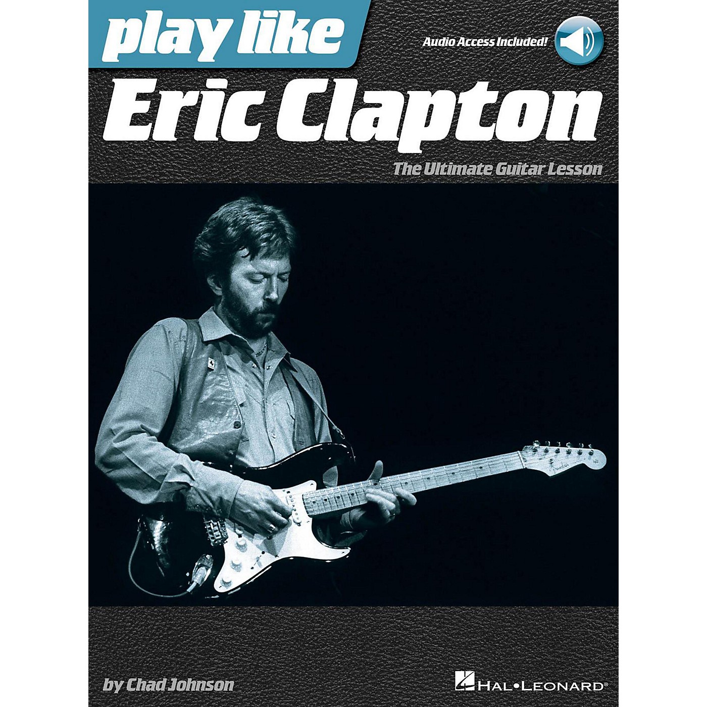 Hal Leonard Play Like Eric Clapton - The Ultimate Guitar Lesson Book with Online Audio Tracks thumbnail