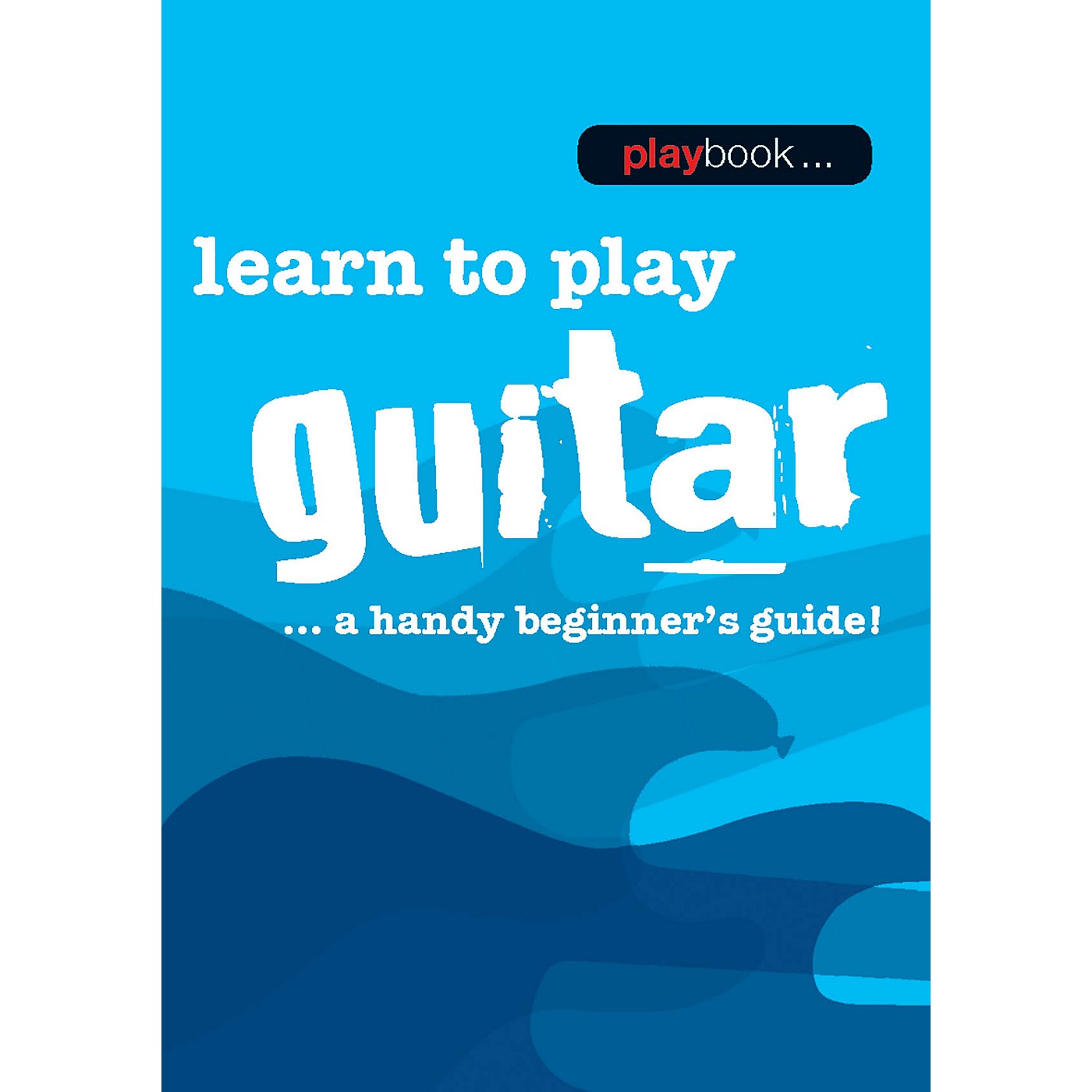 Music Sales Playbook - Learn to Play Guitar Music Sales America Series Softcover Written by Various thumbnail