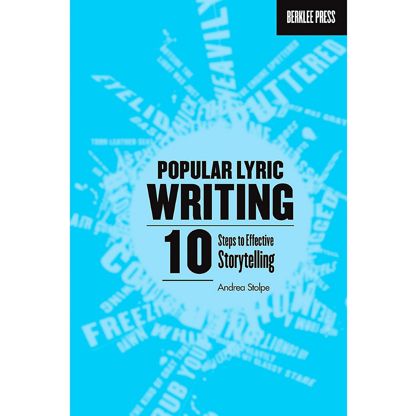 Berklee Press Popular Lyric Writing - 10 Steps To Effective Storytelling thumbnail