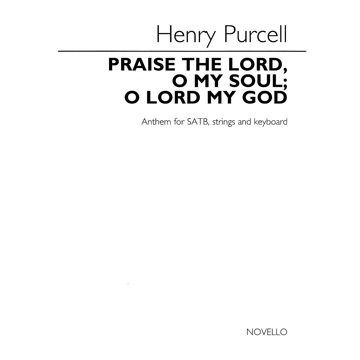 Novello Praise the Lord, O My Soul; O Lord My God (for SATB choir, strings and keyboard) SATB by Henry Purcell thumbnail