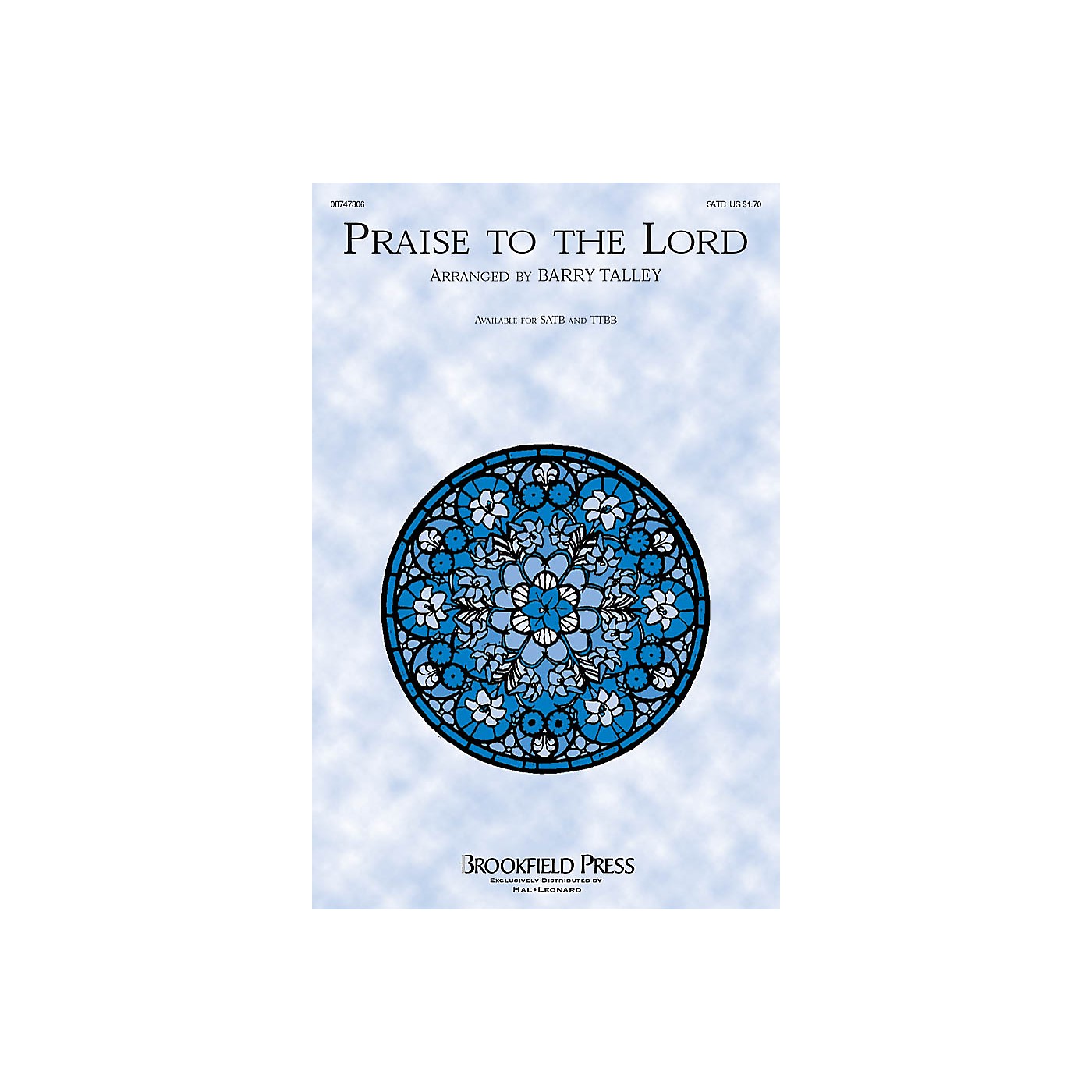 Brookfield Praise to the Lord SATB arranged by Barry Talley thumbnail