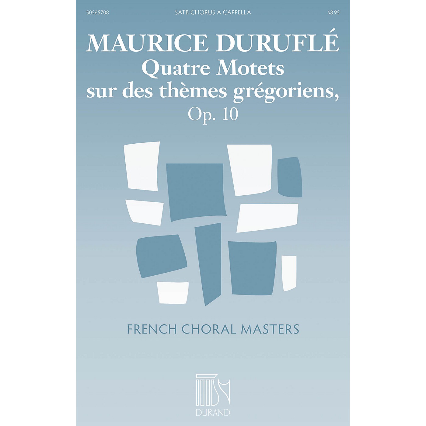 Durand Quatre Motets sur des themes gregoriens, Op. 10 SATB a cappella Composed by Maurice Durufle thumbnail