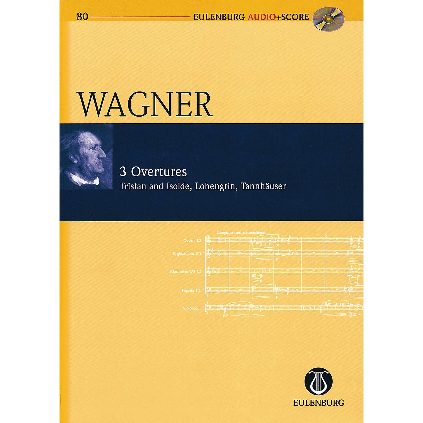 Schott Richard Wagner - 3 Overtures: Tristan und Isolde, Lohengrin, Tannhauser Eulenberg Audio plus Score w/ CD thumbnail