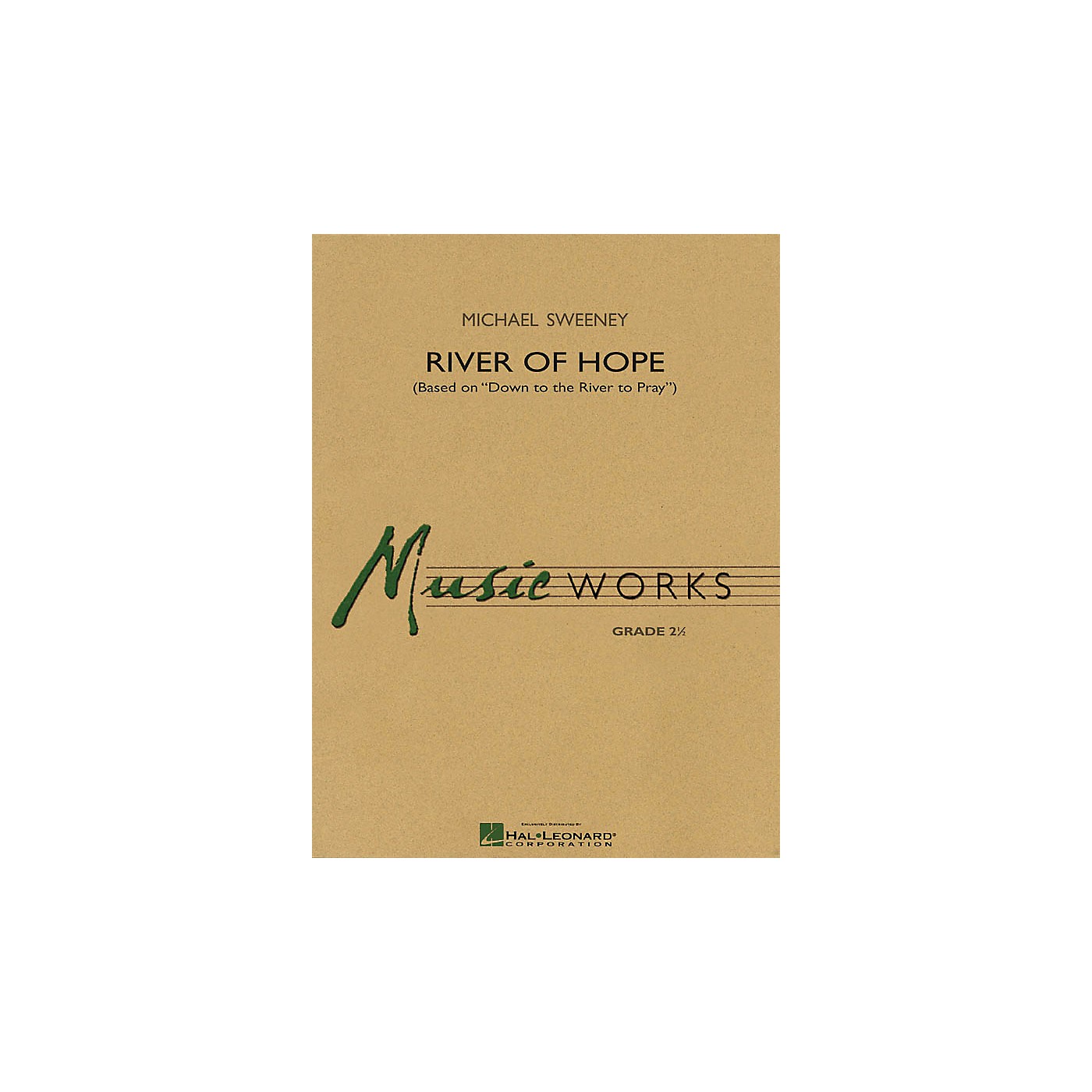 Hal Leonard River of Hope (Based on Down to the River to Pray) Concert Band Level 2.5 Composed by Michael Sweeney thumbnail