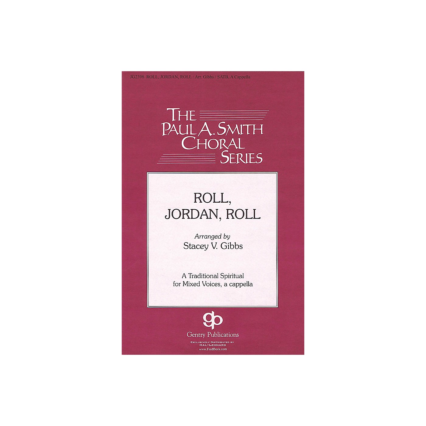 Gentry Publications Roll, Jordan, Roll (The Paul A. Smith Choral Series) SATB a cappella arranged by Stacey V. Gibbs thumbnail