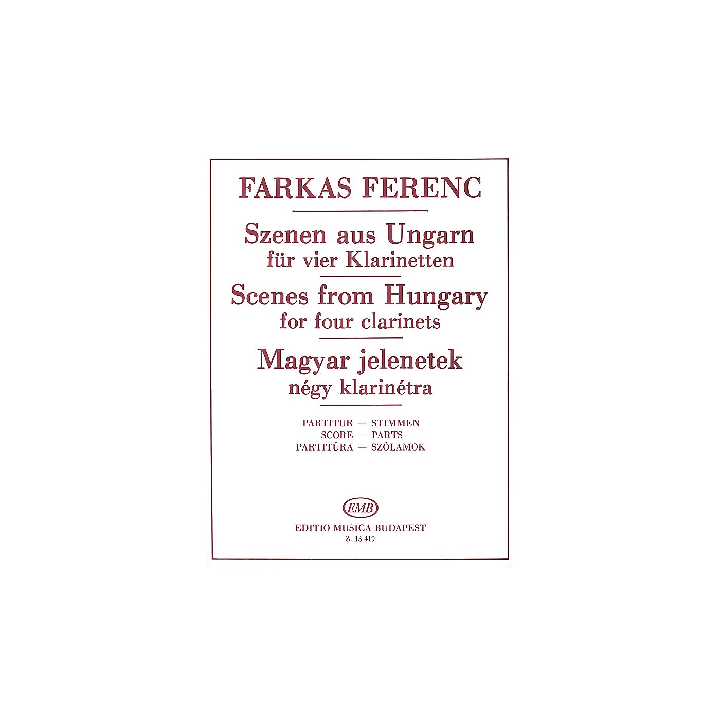 Editio Musica Budapest Scenes from Hungary for Four Clarinets EMB Series Composed by Ferenc Farkas thumbnail