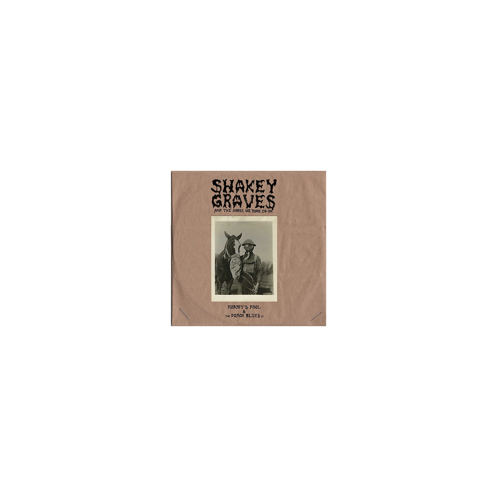 Shakey Graves - Shakey Graves And The Horse He Rode In On (Nobody's ...