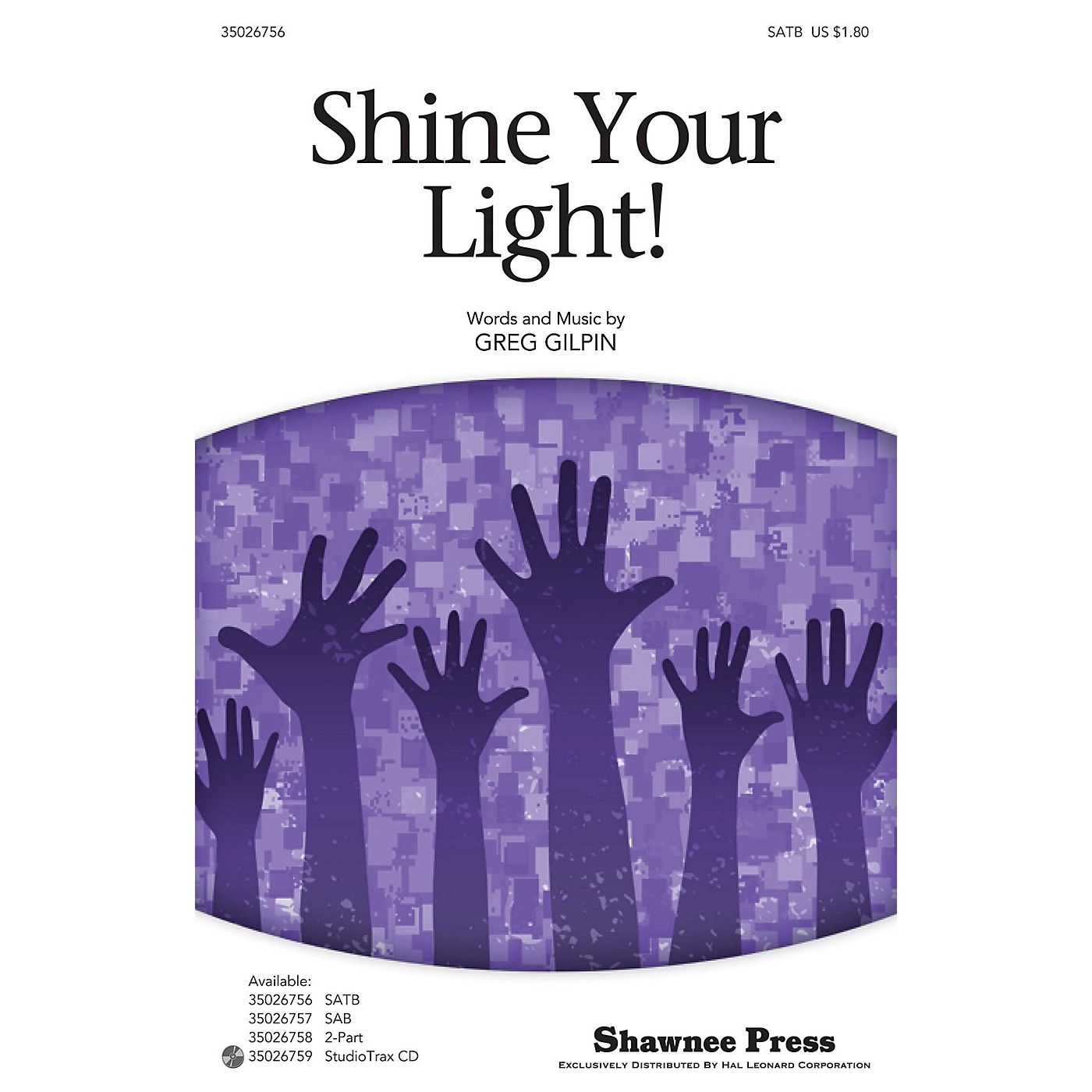 Shawnee Press Shine Your Light! SATB composed by Greg Gilpin thumbnail