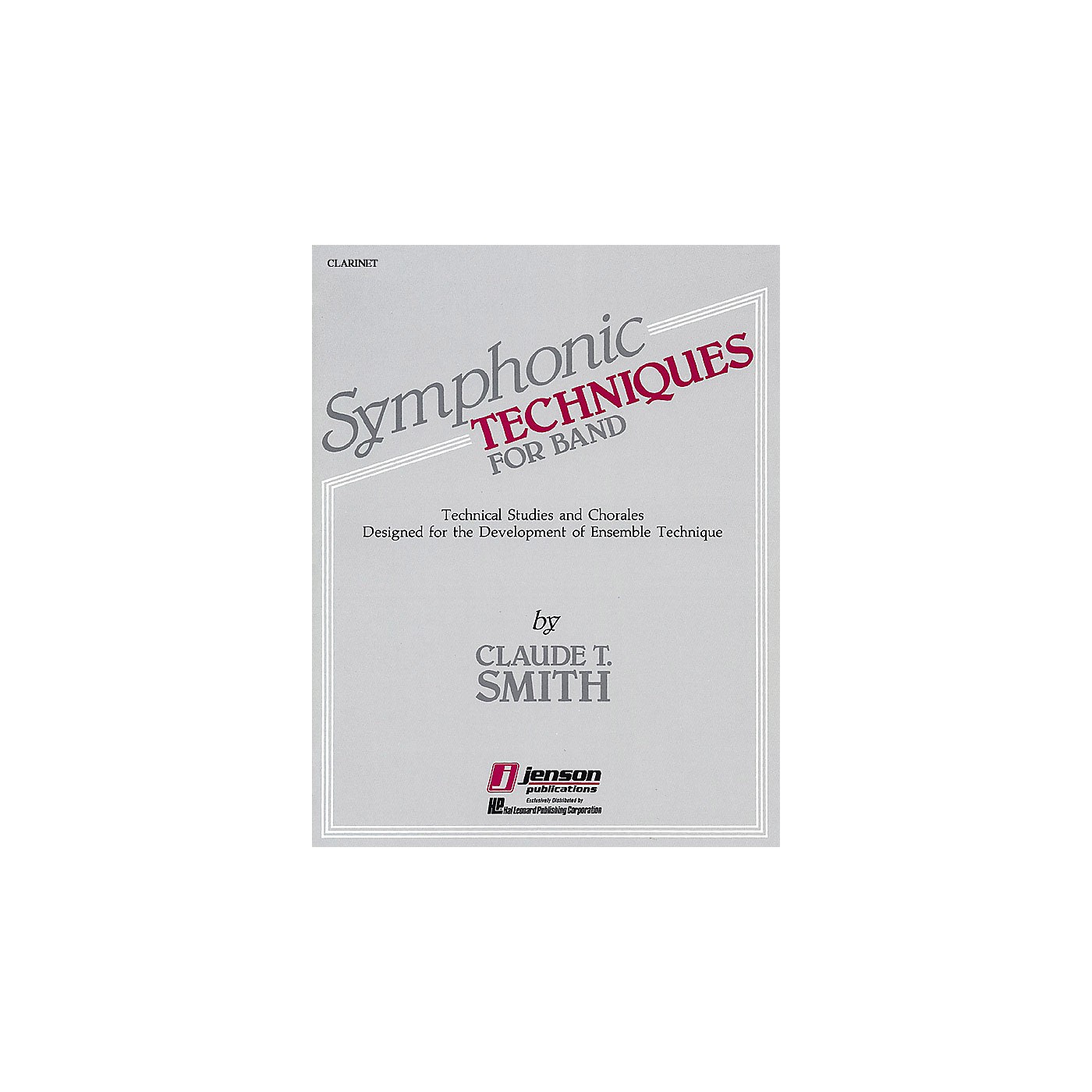 Hal Leonard Symphonic Techniques for Band (Bb Clarinet) Concert Band Level 2-3 Composed by Claude T. Smith thumbnail