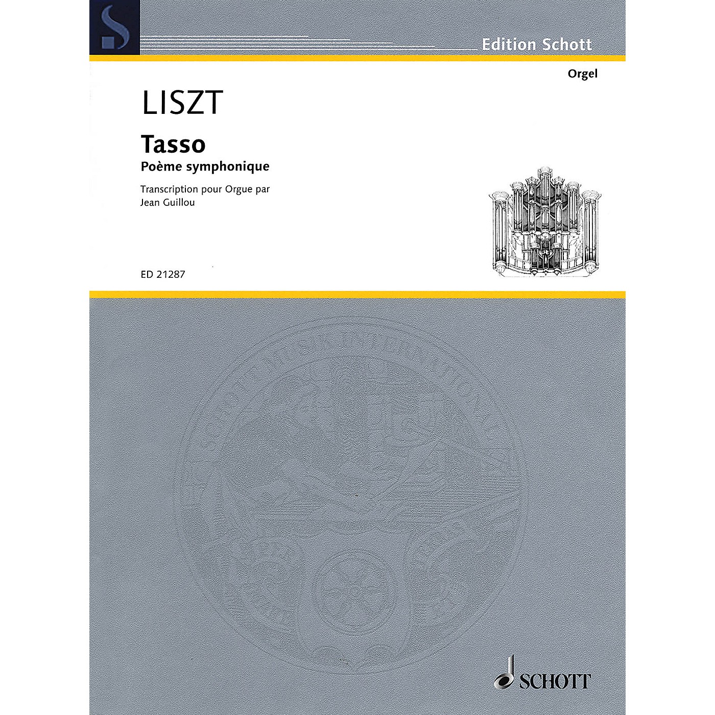 Schott Tasso - Poème symphonique (transcribed for organ by Jean Guillou) Schott Series Softcover by Franz Liszt thumbnail