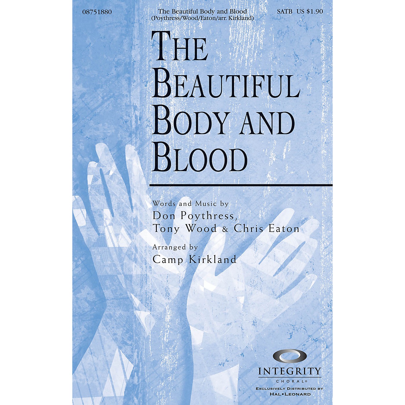 Integrity Choral The Beautiful Body and Blood SATB Arranged by Camp Kirkland thumbnail