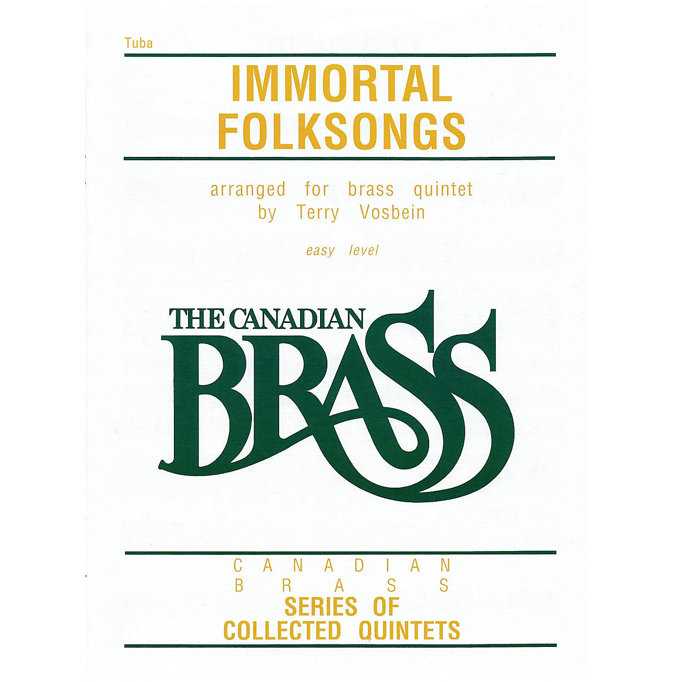 Canadian Brass The Canadian Brass: Immortal Folksongs (Tuba (B.C.)) Brass Ensemble Series Composed by Various thumbnail