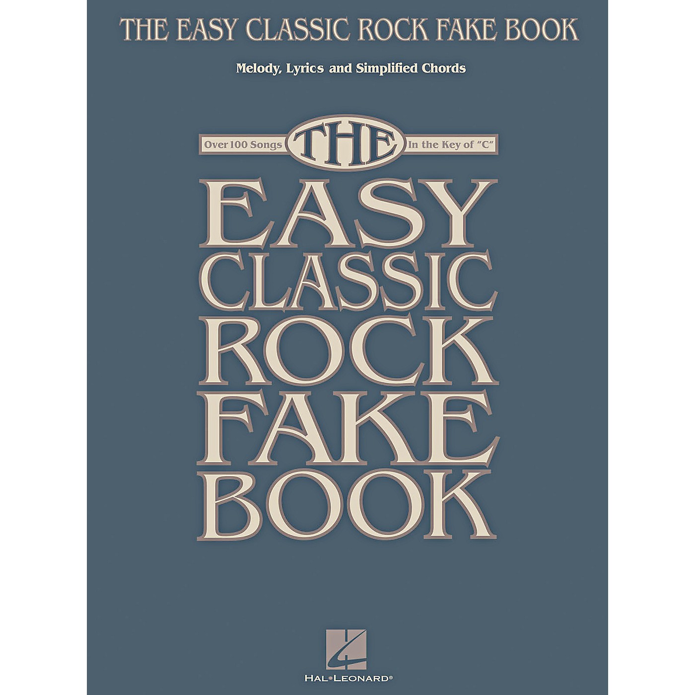 Hal Leonard The Easy Classic Rock Fake Book - Melody, Lyrics & Simplified Chords In Key Of C thumbnail