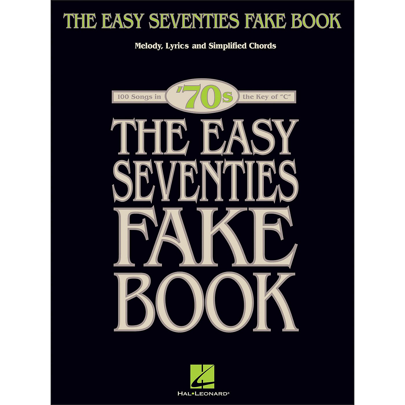 Hal Leonard The Easy Seventies Fake Book - Melody, Lyrics & Simplified Chords In Key Of C thumbnail
