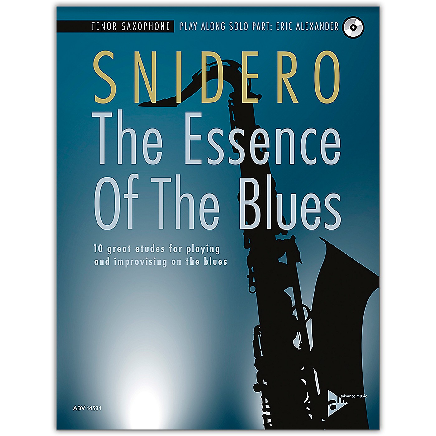 ADVANCE MUSIC The Essence of the Blues: Tenor Saxophone Book & CD thumbnail