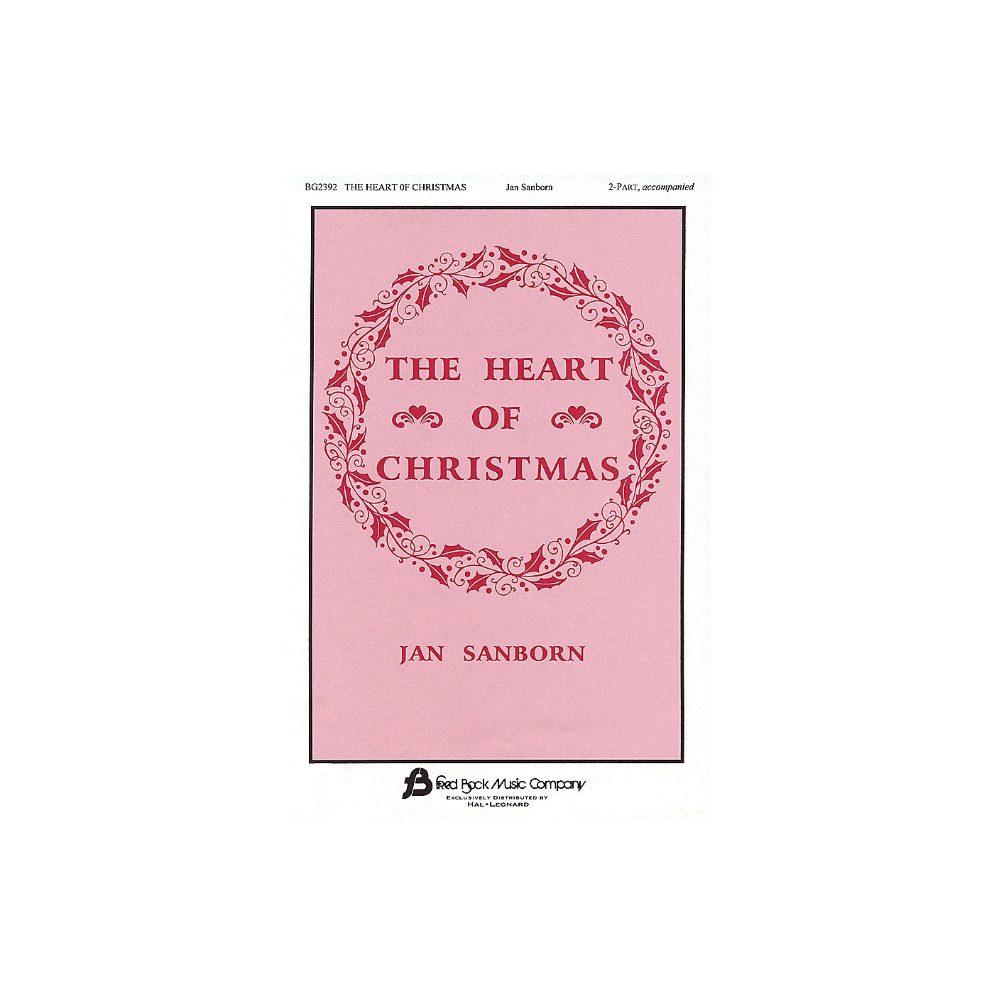 Fred Bock Music The Heart of Christmas (2-Part and Piano) 2-Part composed by Jan Sanborn thumbnail