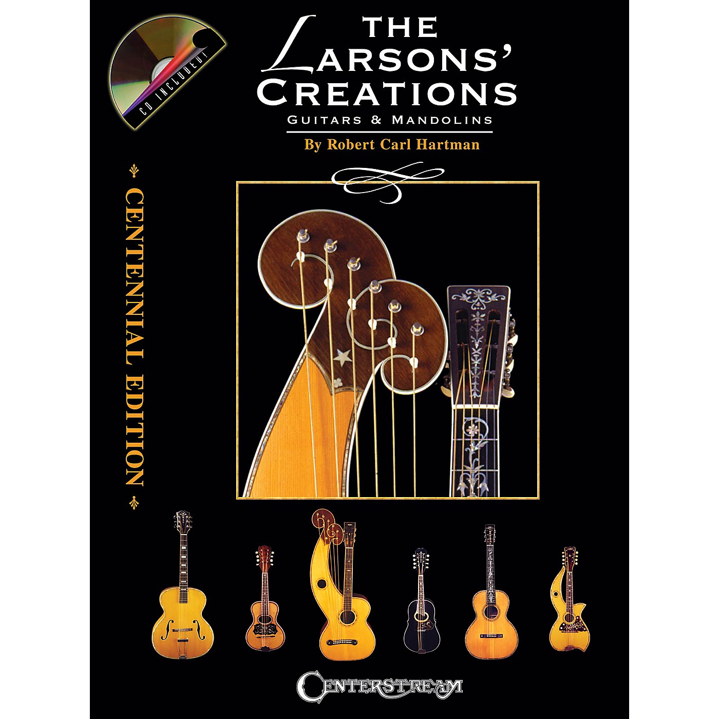 Centerstream Publishing The Larsons' Creations - Centennial Edition (Guitars & Mandolins) Guitar Series by Robert Carl Hartman thumbnail