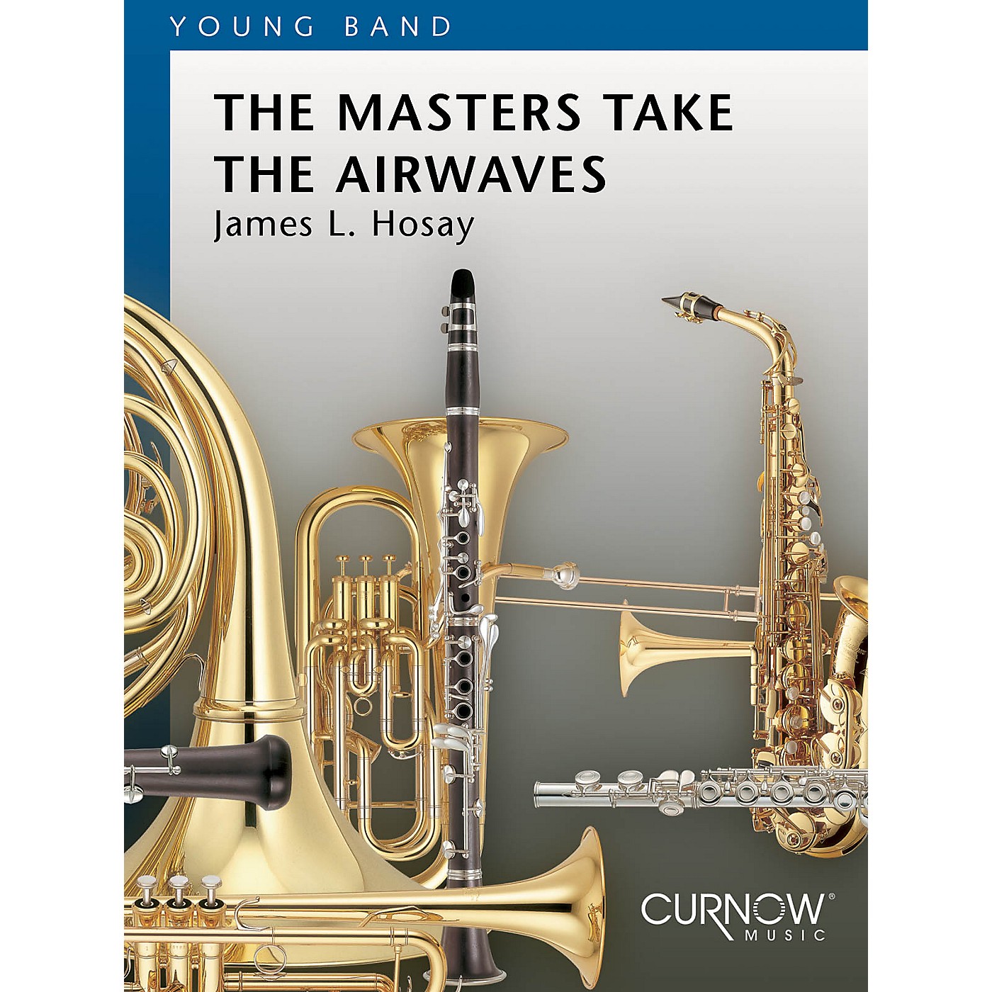 Curnow Music The Masters Take the Airwaves (Grade 2 - Score Only) Concert Band Level 2 Composed by James L. Hosay thumbnail