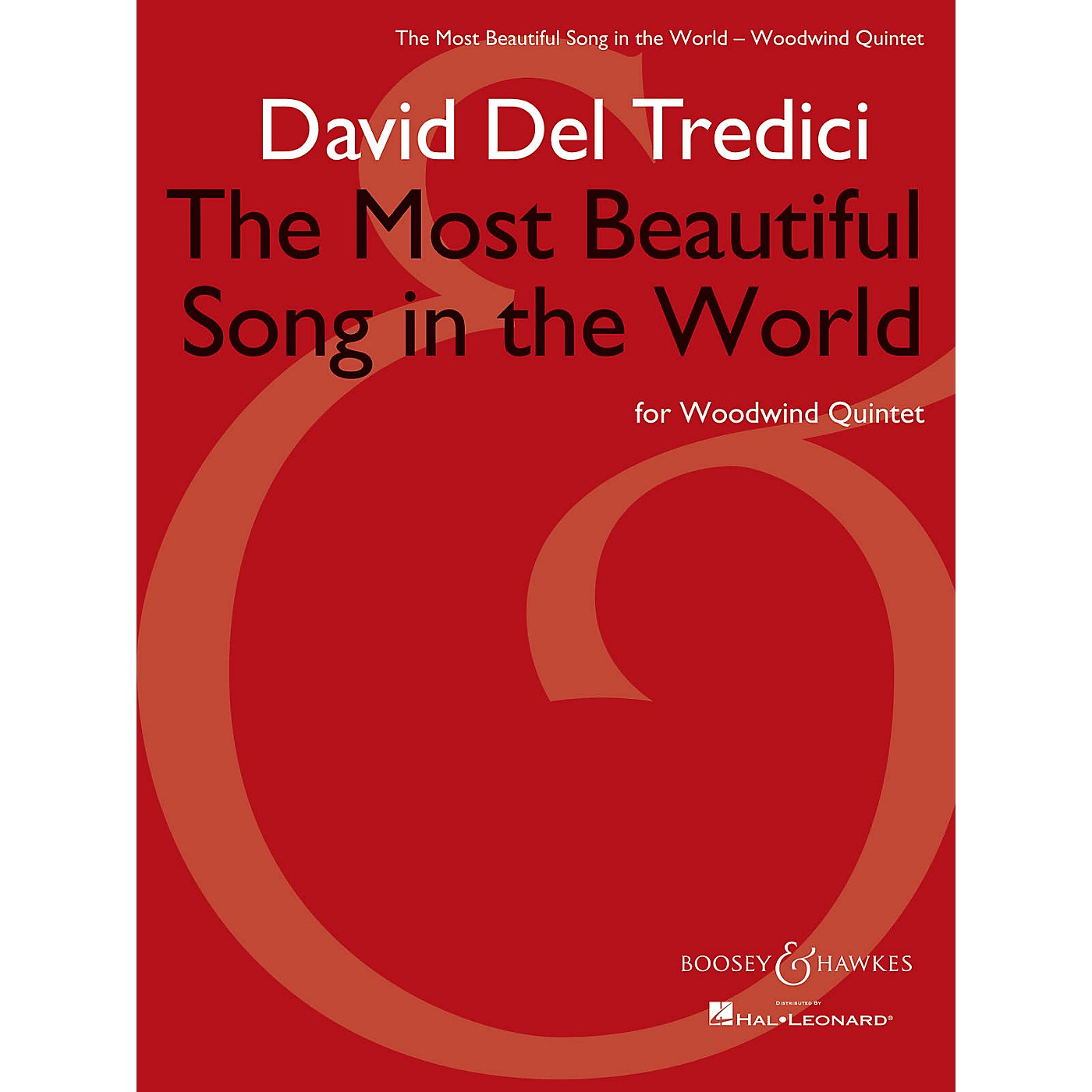 Boosey and Hawkes The Most Beautiful Song in the World Boosey & Hawkes Chamber Music Series Softcover by David Del Tredici thumbnail