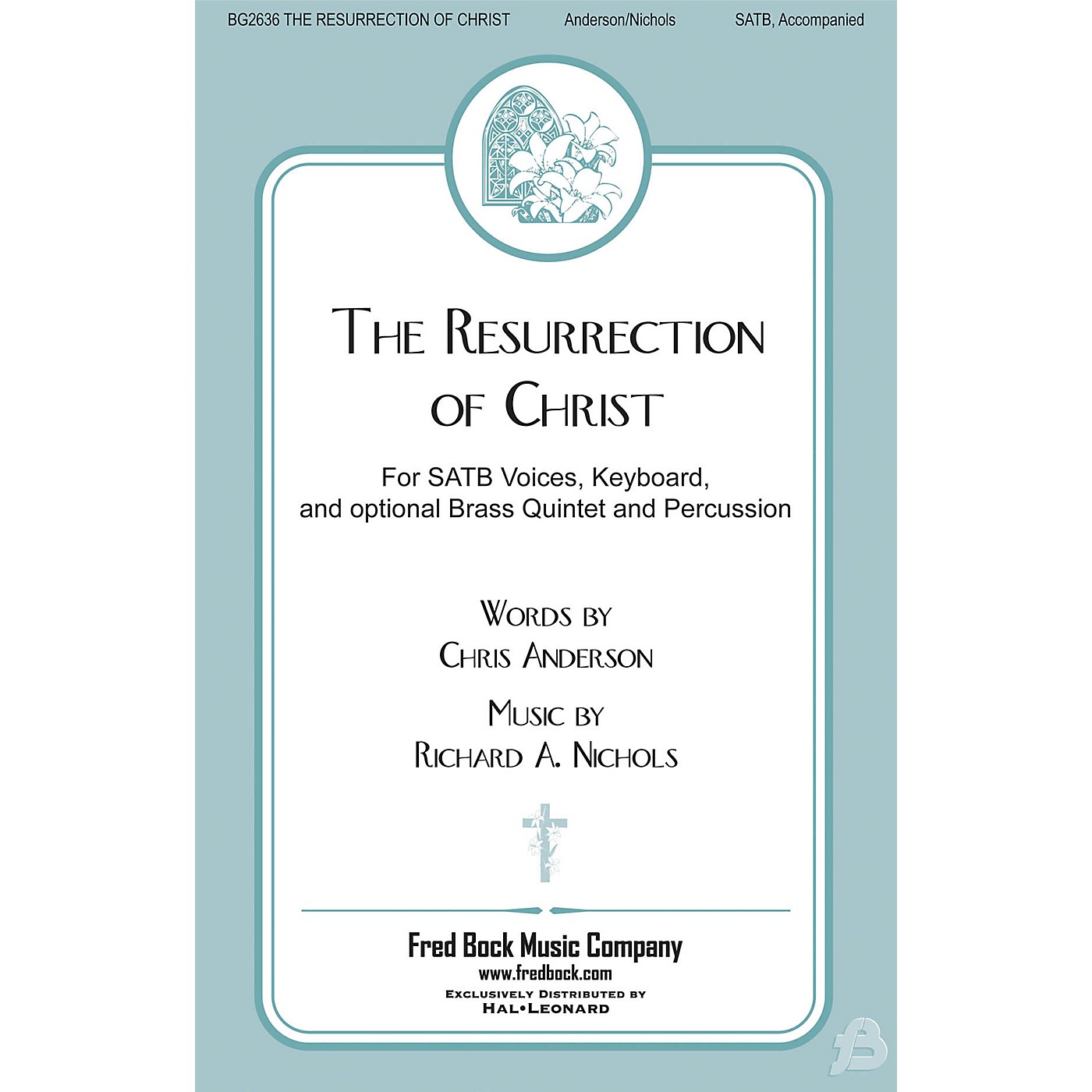 Fred Bock Music The Resurrection Of Christ SATB composed by Richard Nichols thumbnail
