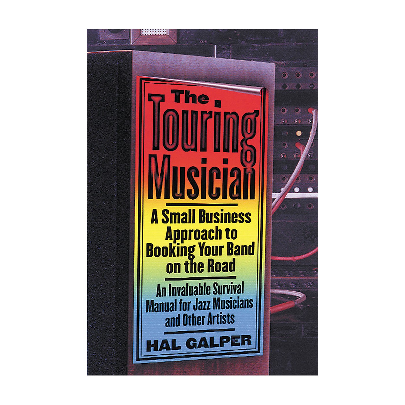 Watson-Guptill The Touring Musician - A Small Business Approach to Booking Your Band on the Road (Book) thumbnail