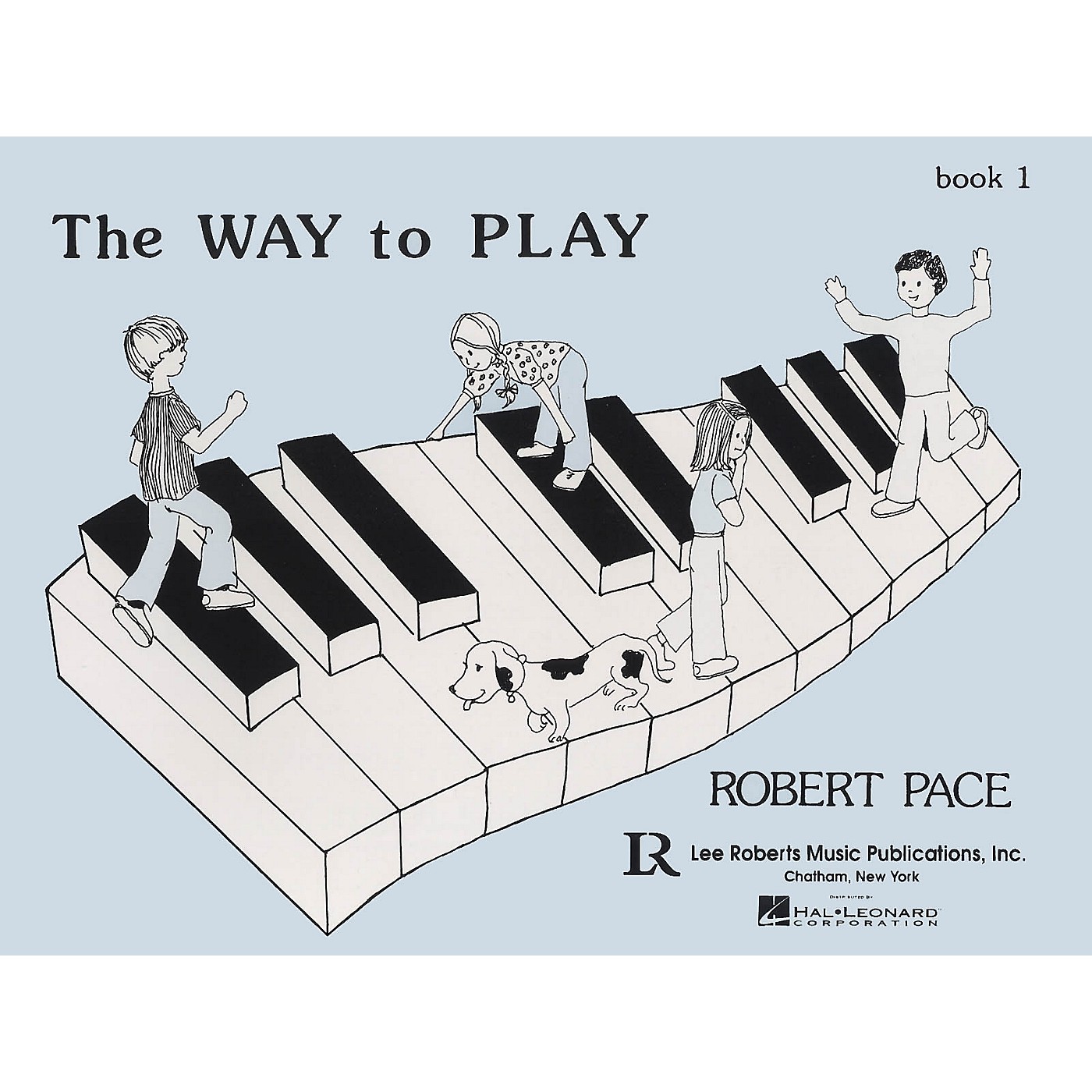 Lee Roberts The Way to Play Book 1 Pace Piano Education Series