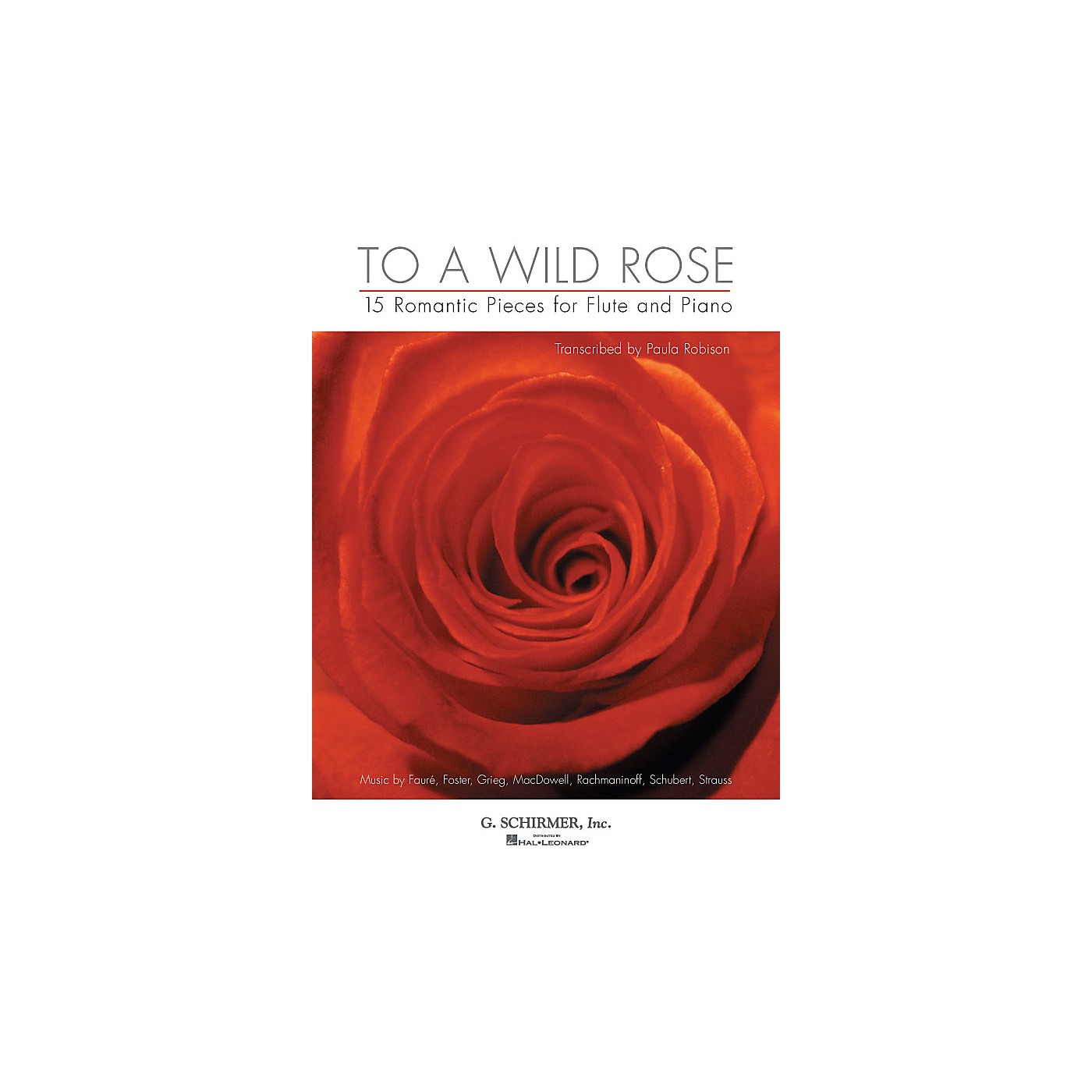 G. Schirmer To a Wild Rose (15 Romantic Pieces for Flute and Piano) Instrumental Folio Series thumbnail