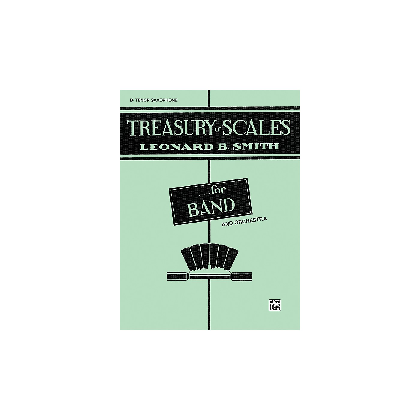 Alfred Treasury of Scales for Band and Orchestra B-Flat Tenor Saxophone thumbnail