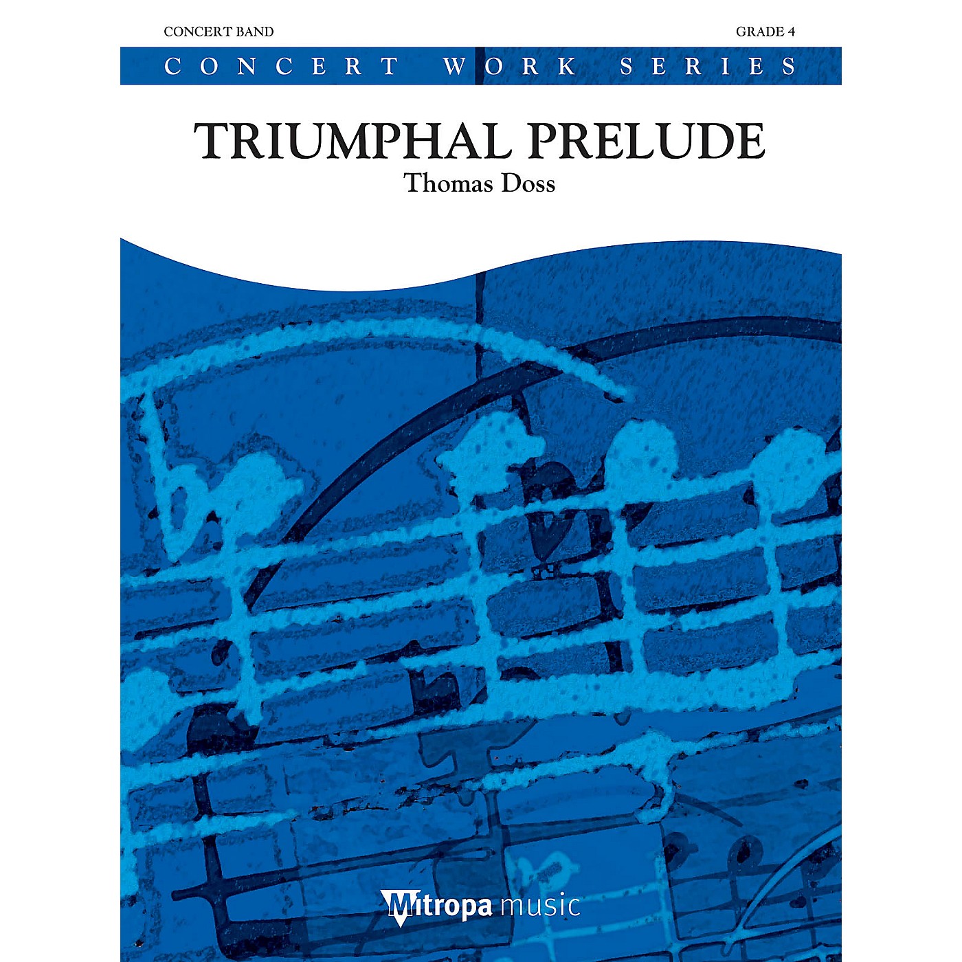 Mitropa Music Triumphal Prelude Concert Band Level 4 Composed by Thomas Doss thumbnail