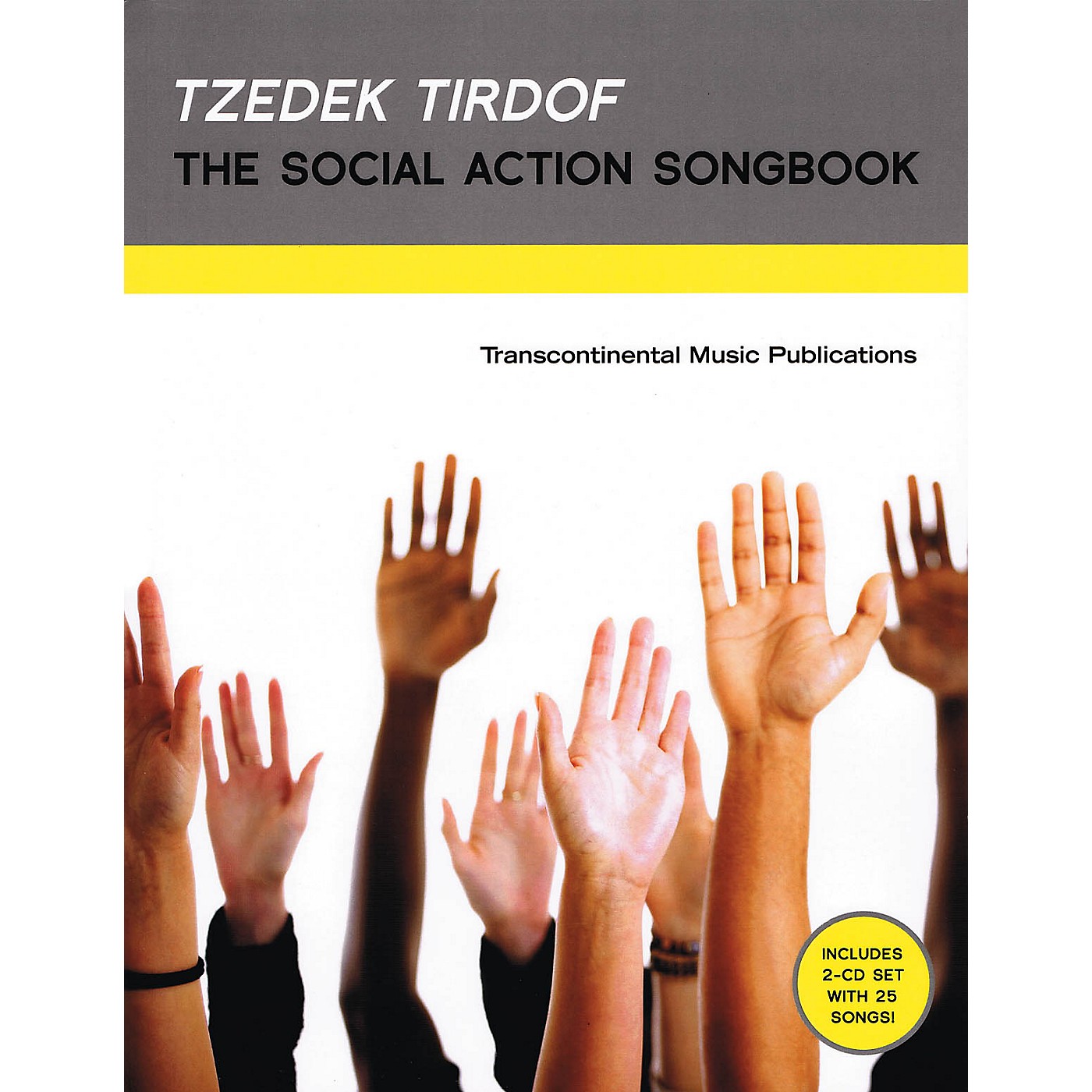 Transcontinental Music Tzedek Tirdof - The Social Action Songbook Transcontinental Music Folios Softcover with CD by Various thumbnail