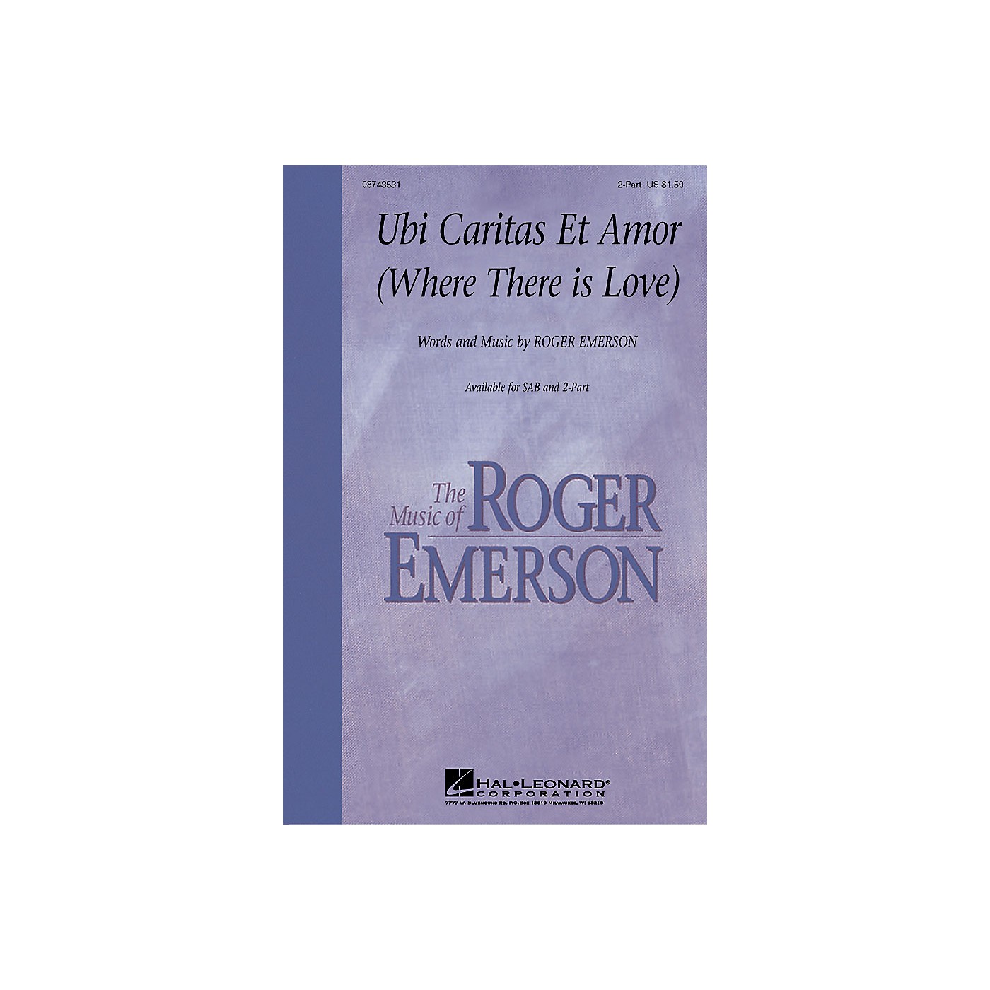 Hal Leonard Ubi Caritas Et Amor (Where There Is Love) SAB Composed by Roger Emerson thumbnail