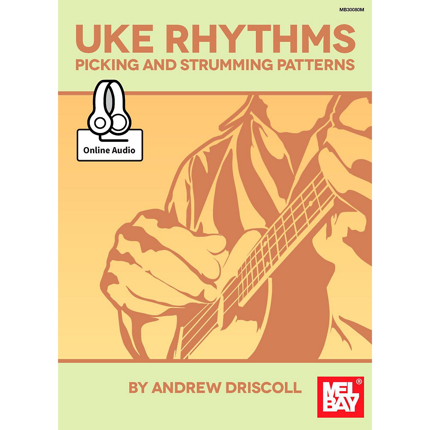Mel Bay Ukulele Rhythms Picking and Strumming Patterns thumbnail