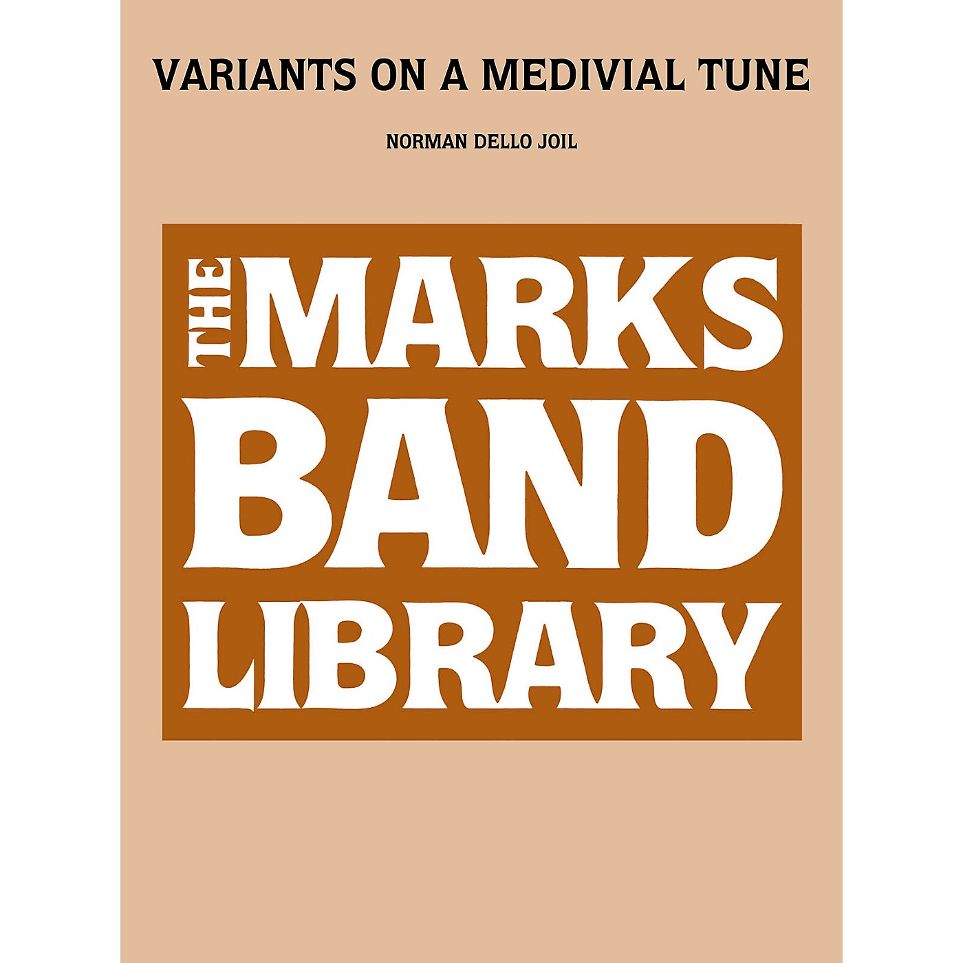 Edward B. Marks Music Company Variants on a Medieval Tune Concert Band Level 3-5 Composed by Norman Dello Joio thumbnail