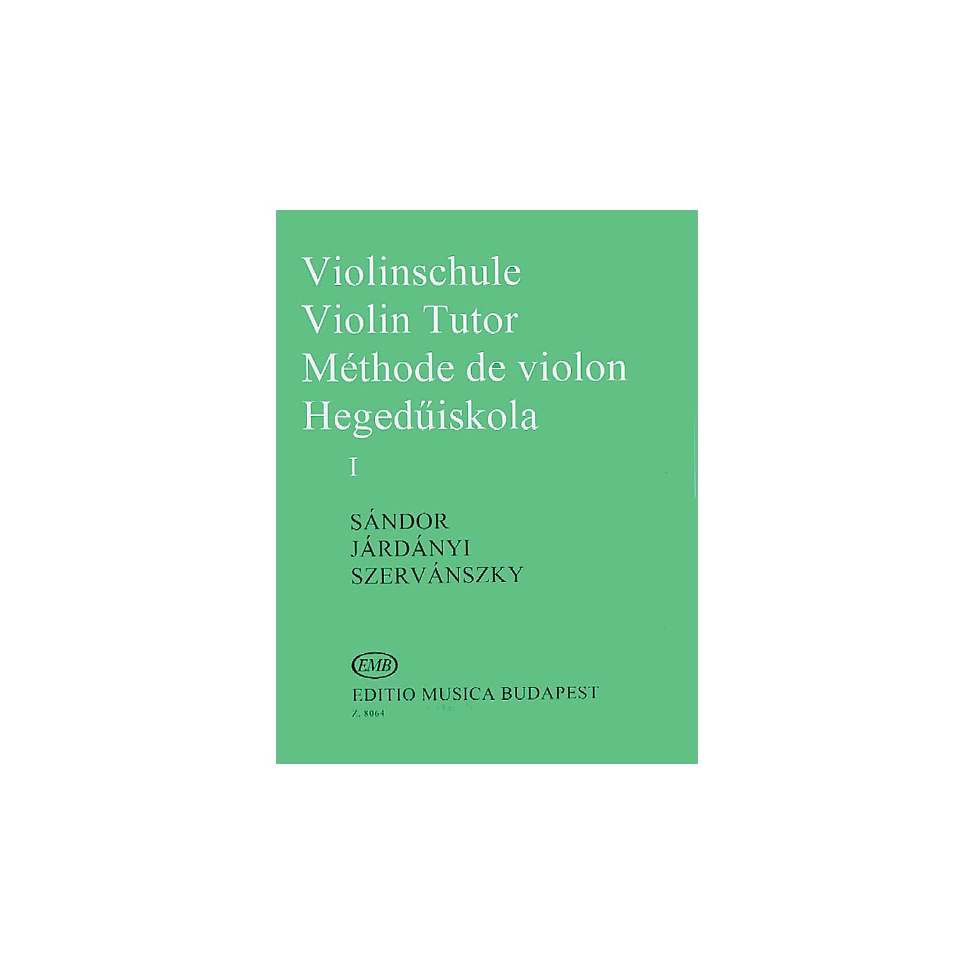 Editio Musica Budapest Violin Tutor - Volume 1 EMB Series by Endre Szervánszky thumbnail