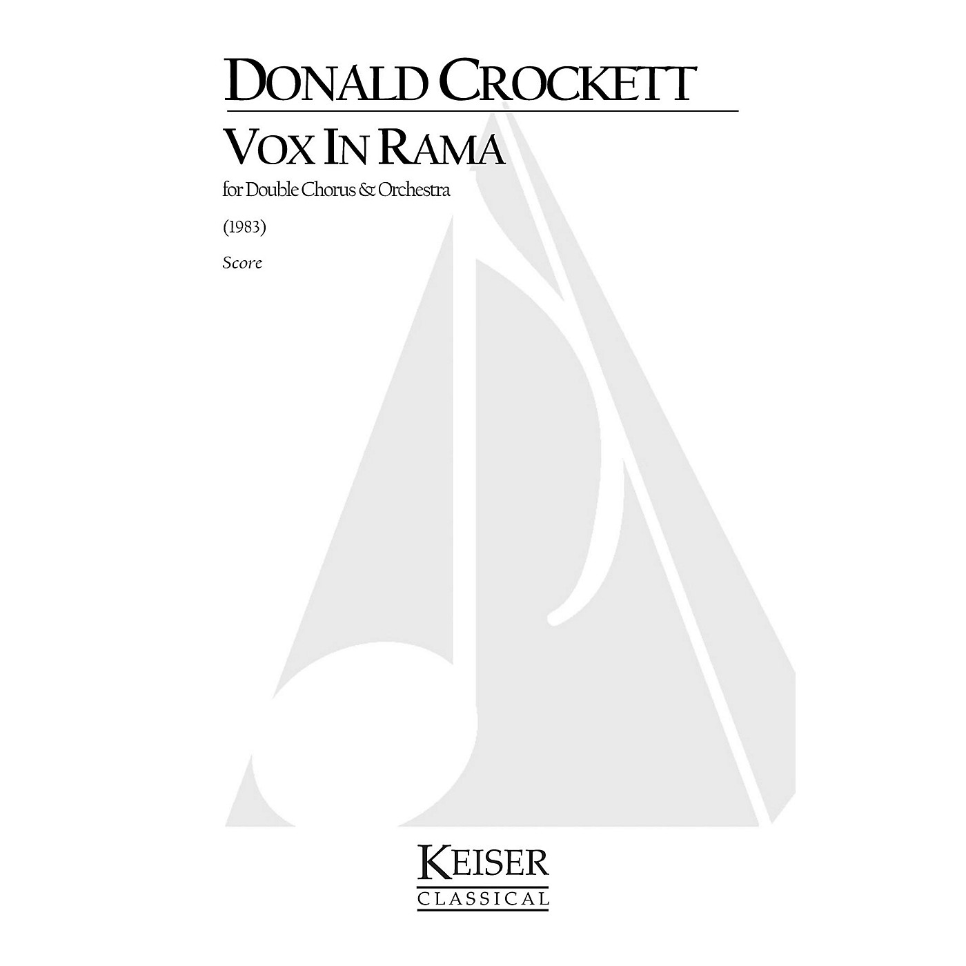 Lauren Keiser Music Publishing Vox in Rama (for Double Chorus and Orchestra) Full Score Composed by Donald Crockett thumbnail