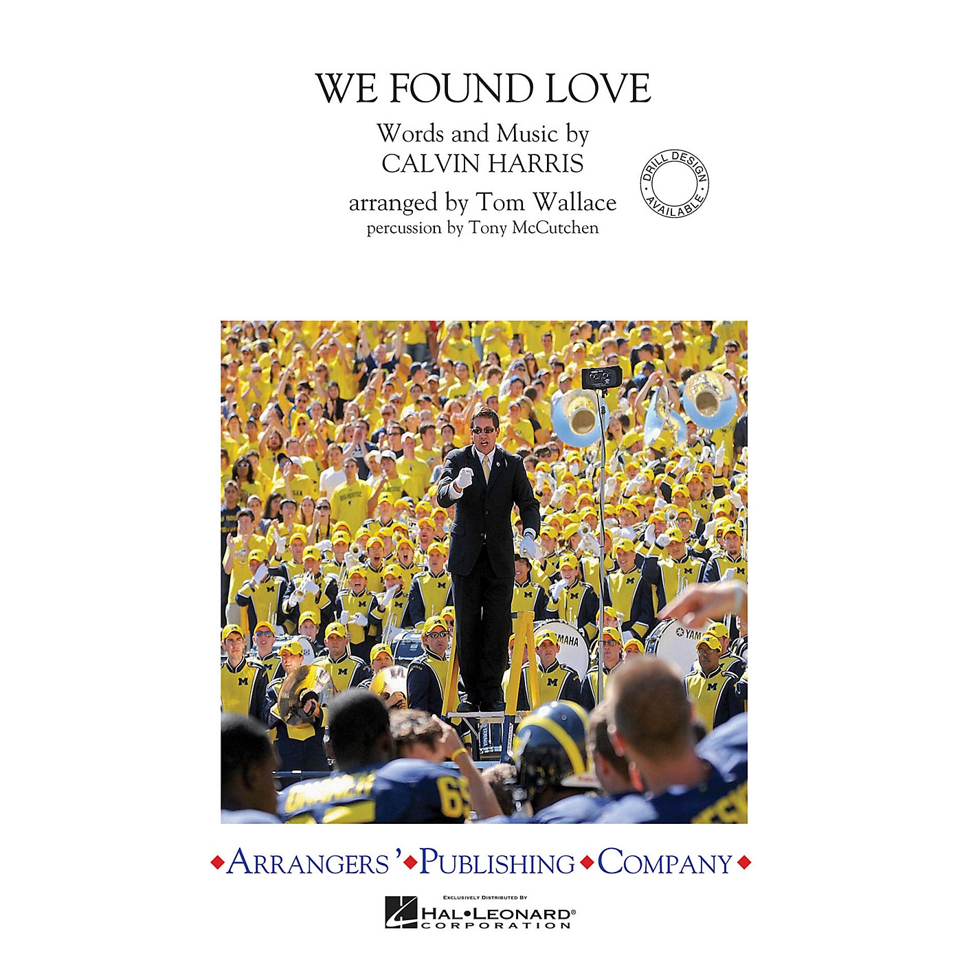 Arrangers We Found Love Marching Band Level 3 by Rihanna Arranged by Tom Wallace thumbnail