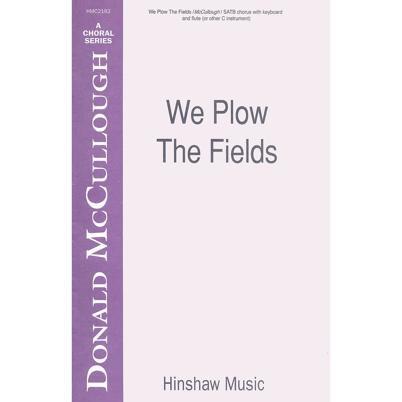 Hinshaw Music We Plow the Fields SATB composed by Donald McCullough thumbnail