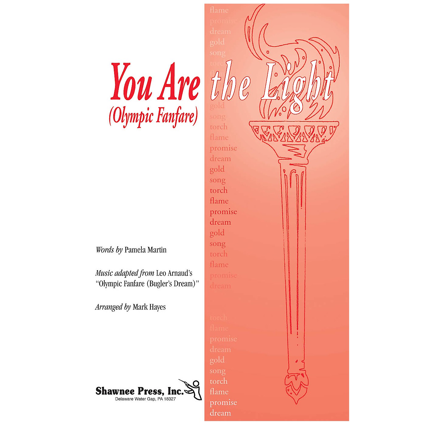 Shawnee Press You Are the Light (Olympic Fanfare) SATB arranged by Mark Hayes thumbnail